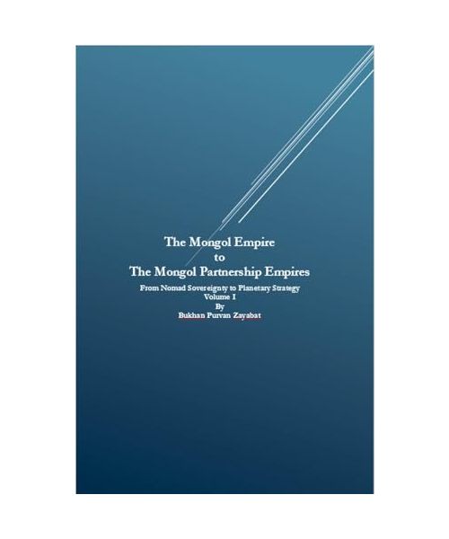 The Mongol Empire to The Mongol Partnership Empires