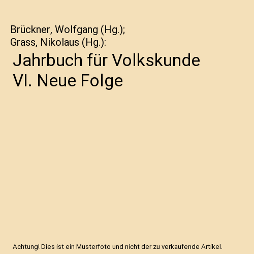 Jahrbuch für Volkskunde VI. Neue Folge