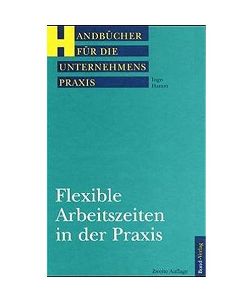 Flexible Arbeitszeiten in der Praxis