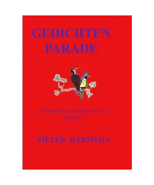 Gedichtenparade: Fantasierijke gedichtjes met een glimlach.