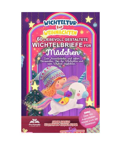 Wichteltür für Weihnachten: 60 liebevoll gestaltete Wichtelbriefe für Mädchen - Zum Ausschneiden und sofort Verwenden. Von der Wichteline und vom Wichtel empfohlen.