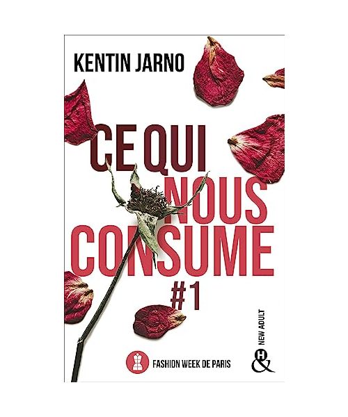 Ce qui nous consume #1 : Fashion Week de Paris: Tome 1, Fashion Week de Paris