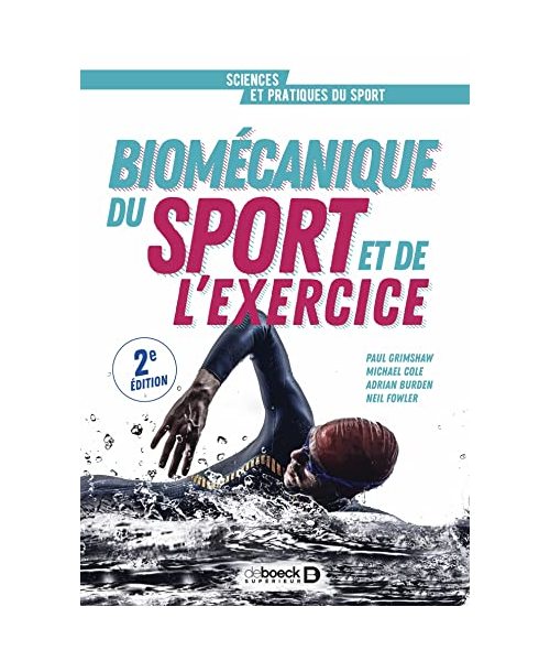 Biomécanique du sport et de l'exercice: De la connaissance à l'argumentation