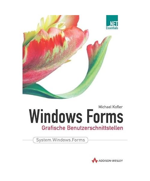 Windows Forms.: Grafische Benutzerschnittstellen.