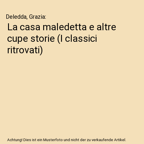 La casa maledetta e altre cupe storie (I classici ritrovati)