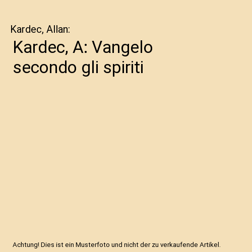 Kardec, A: Vangelo secondo gli spiriti