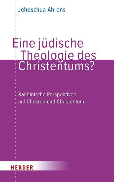 Eine jüdische Theologie des Christentums?