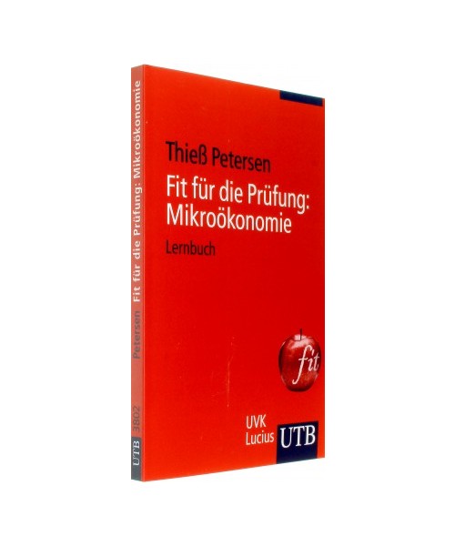Fit für die Prüfung: Mikroökonomie