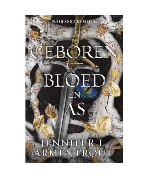 Geboren uit bloed en as (Flesh and Fire, 4)