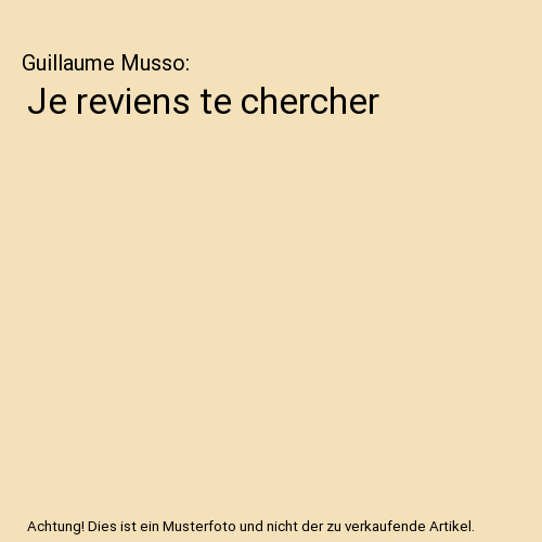 Je reviens te chercher