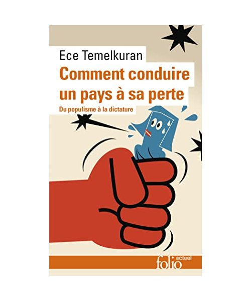 Comment conduire un pays à sa perte: Du populisme à la dictature