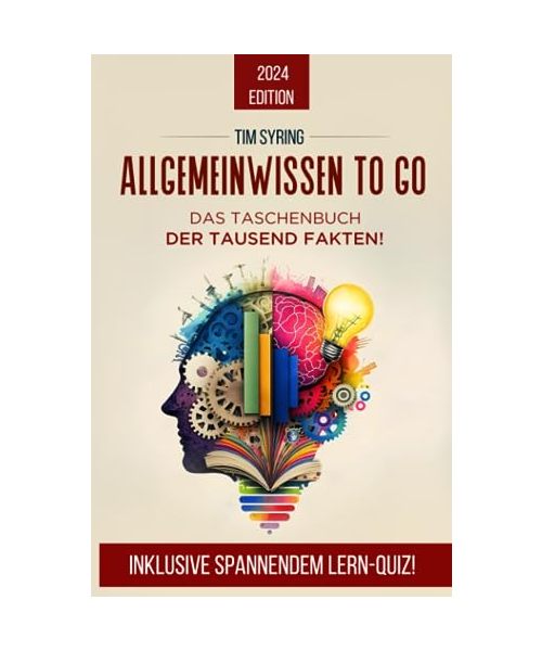 Allgemeinwissen To Go - Das Taschenbuch der Tausend Fakten!