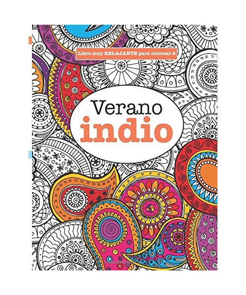 Libros para Colorear Adultos 6: Verano indio (Libros muy RELAJANTES para colorear)