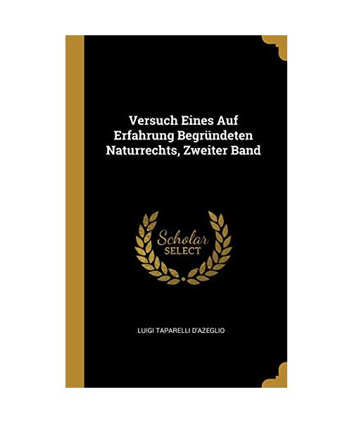 Versuch Eines Auf Erfahrung Begründeten Naturrechts, Zweiter Band