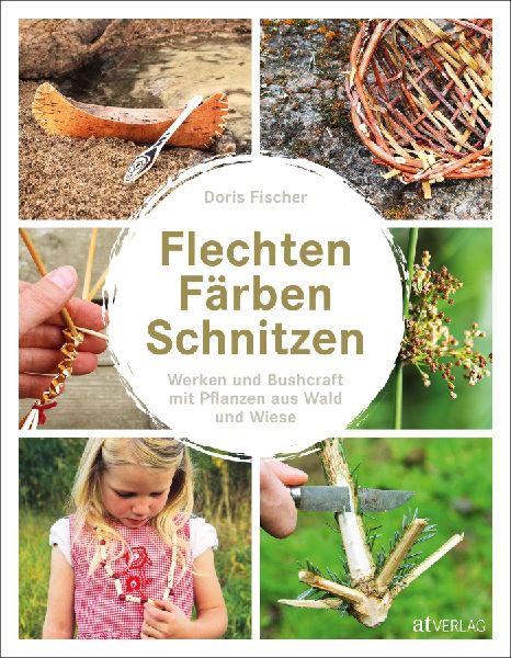 Flechten, Färben, Schnitzen