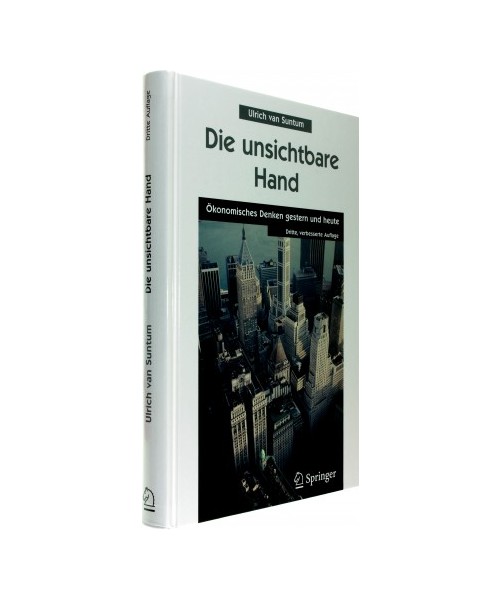 Die unsichtbare Hand: Ökonomisches Denken gestern und heute