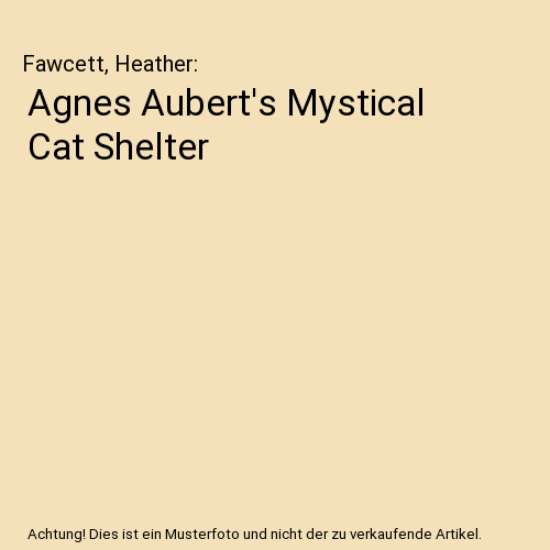 Agnes Aubert's Mystical Cat Shelter