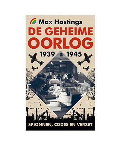 De geheime oorlog: spionnen, codes en verzet 1939-1945 (Rainbow pocketboeken, 1358)