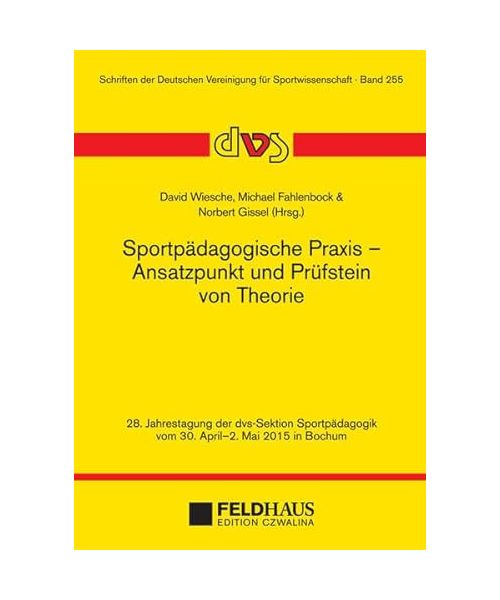 Sportpädagogische Praxis - Ansatzpunkt und Prüfstein von Theorie