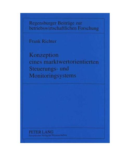 Konzeption eines marktwertorientierten Steuerungs- und Monitoringsystems