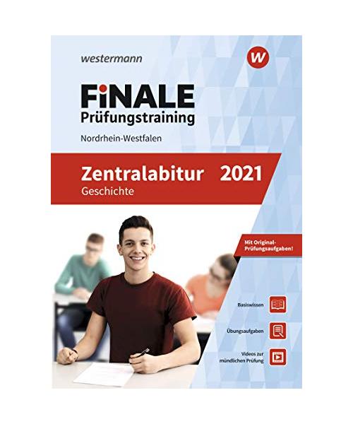 FiNALE Prüfungstraining 2021 Zentralabitur Nordrhein-Westfalen. Geschichte