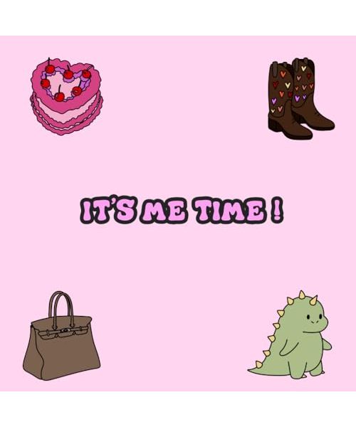 It's Me Time !