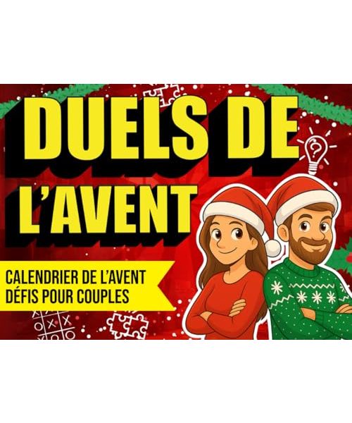 Duels de l’Avent – Calendrier de l’Avent Défis pour Couples: 24 jours de défis, questions osées, jeux tendres et vérités partagées – le cadeau idéal pour couples, ami(e)s ou nouvelles rencontres