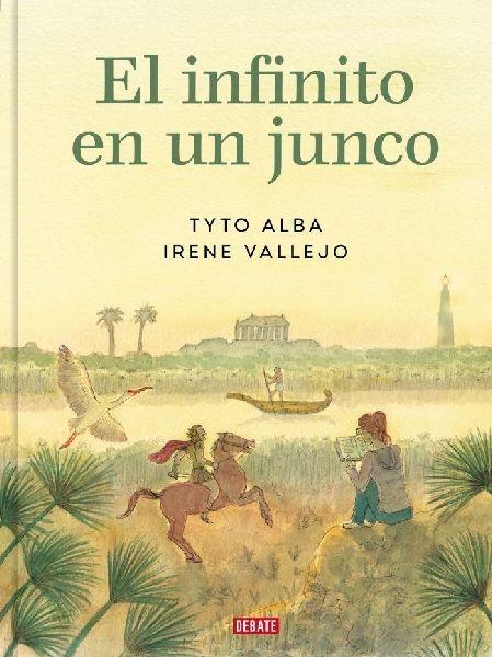 El Infinito En Un Junco (Adaptaciã3n Gràfica) / Papyrus: The Invention of Books in the Ancient World