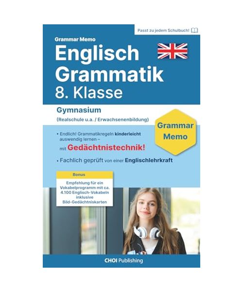 Grammar Memo – Englisch Grammatik 8. Klasse: Mit Gedächtnistechnik & Grammatik-Vokabeln | Gymnasium (Realschule u.a., Erwachsenenbildung) | Englisch ... Englisch-Grammatik 5.–10. Klasse, Band 4)