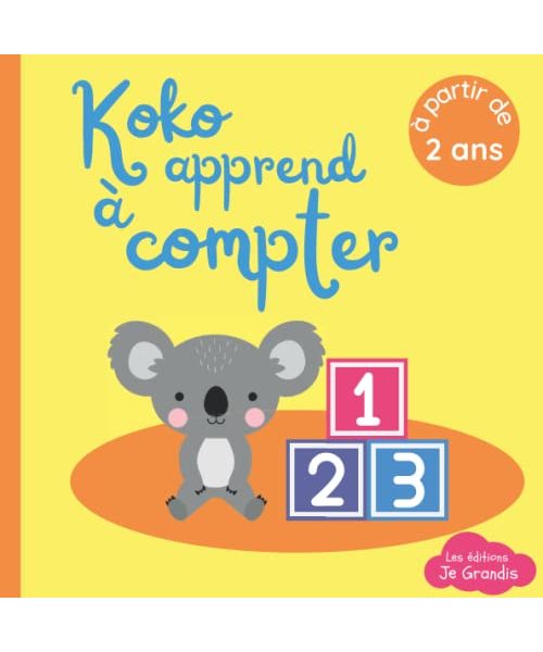 Koko apprend à compter: Livre pour découvrir les chiffres - Pour enfant à partir de 2 ans - Ludique et interactif pour compter - Première approche des ... - Apprentissage facile et drôle pour le bébé