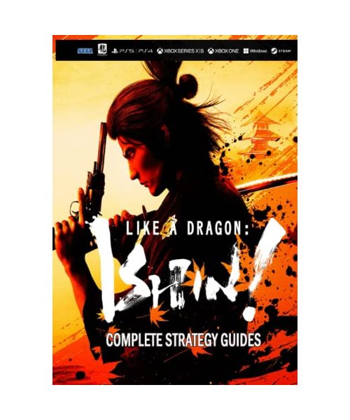 Like a Dragon: Ishin! Complete Strategy Guides