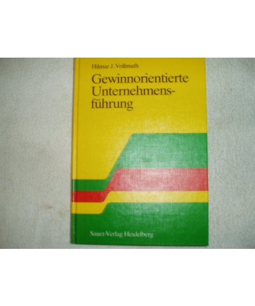Gewinnorientierte Unternehmensführung. Gewinnsicherung mit einem Kennzahlensystem