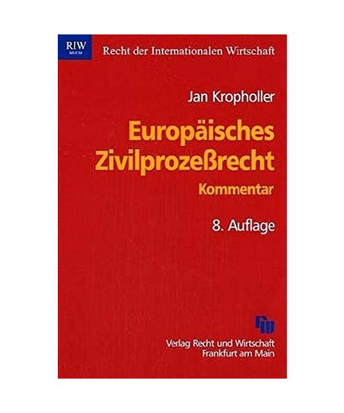 Europäisches Zivilprozessrecht: Kommentar zur EuGVO und Lugano-Übereinkommen