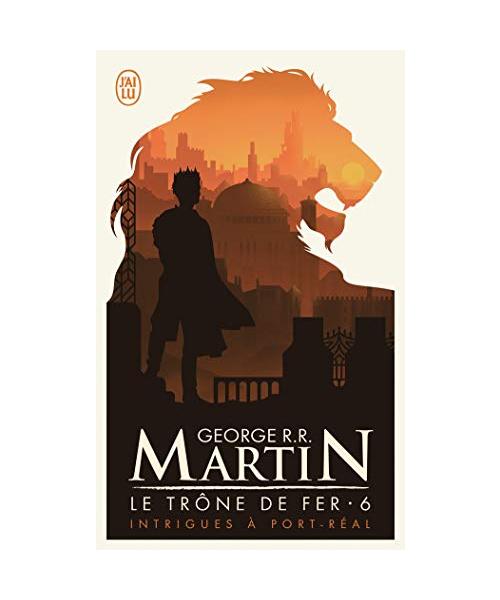 Le Trone de Fer T6 - Intrigues a Port-Re