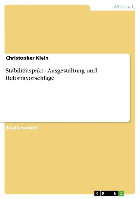 Stabilitätspakt - Ausgestaltung und Reformvorschläge