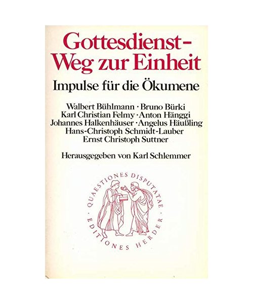 Gottesdienst - Weg zur Einheit. Impulse für die Ökumene