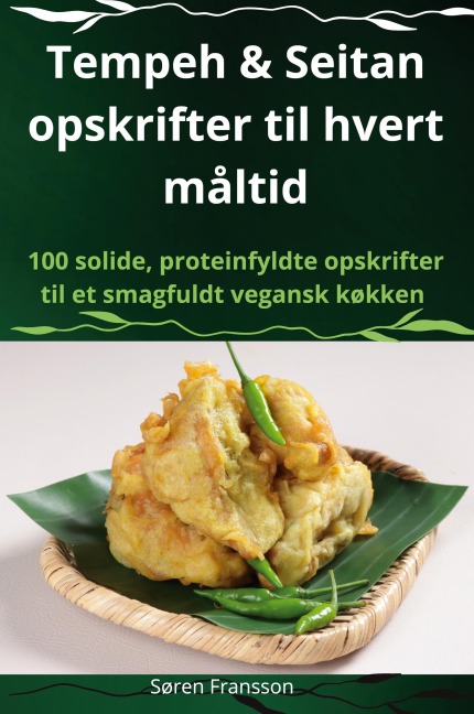 Tempeh & Seitan opskrifter til hvert måltid