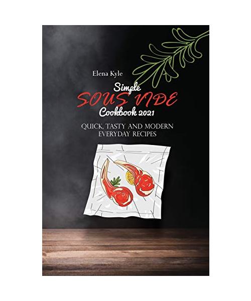 Simple Sous Vide Cookbook 2021