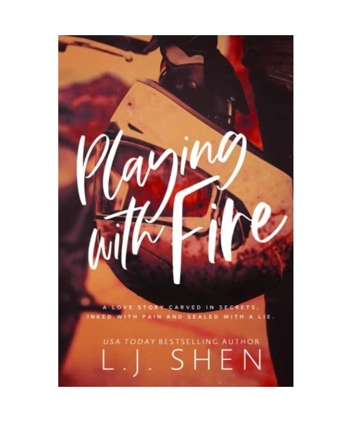 Playing with Fire