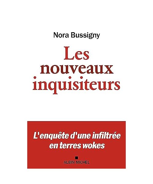 Les Nouveaux Inquisiteurs: L'enquête d'une infiltrée en terres wokes