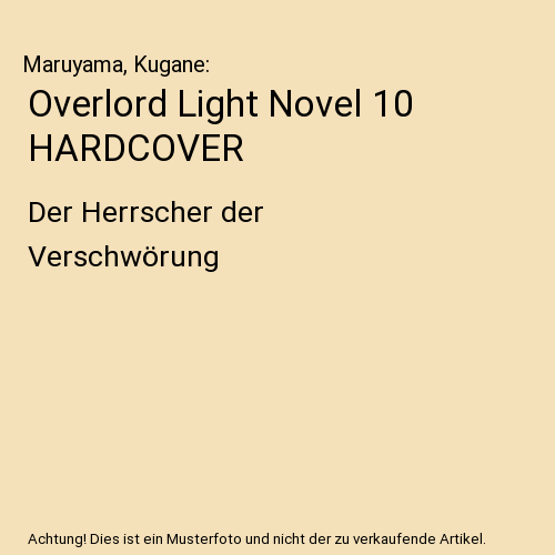 Overlord Light Novel 10 HARDCOVER