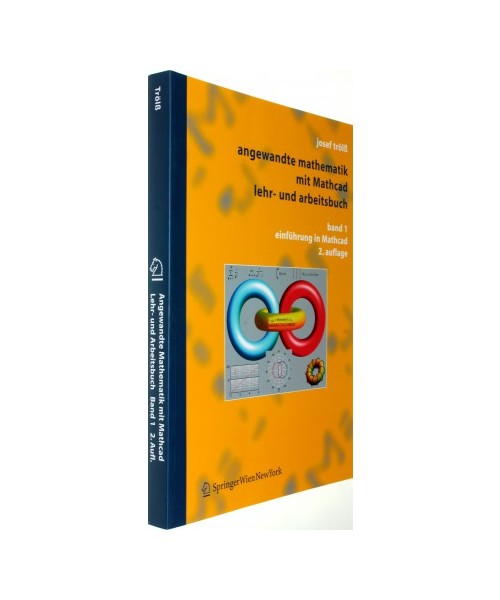 Angewandte Mathematik mit MathCad. Lehr- und Arbeitsbuch 1: Einführung in MathCad