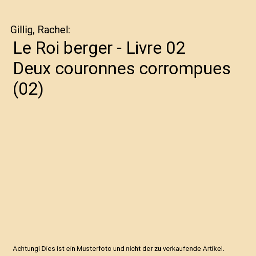Le Roi berger - Livre 02 Deux couronnes corrompues (02)