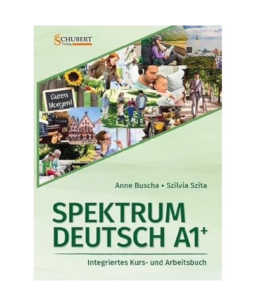 Spektrum Deutsch A1+: Integriertes Kurs- und Arbeitsbuch für Deutsch als Fremdsprache