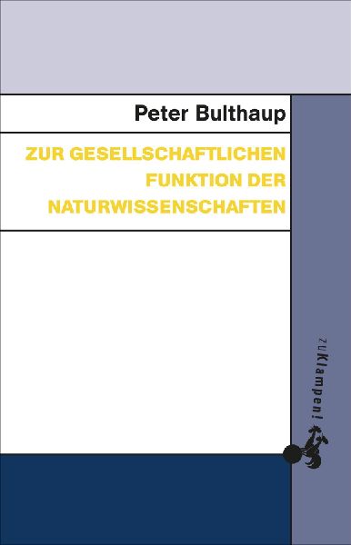 Zur gesellschaftlichen Funktion der Naturwissenschaften
