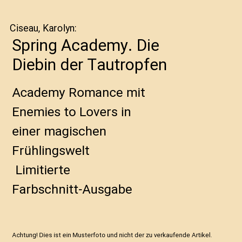 Spring Academy. Die Diebin der Tautropfen