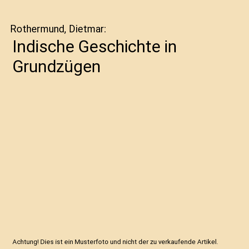 Indische Geschichte in Grundzügen