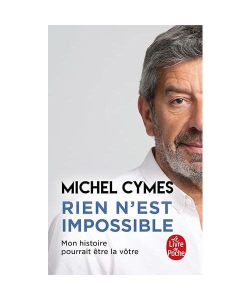 Rien n'est impossible: Mon histoire pourrait être la vôtre