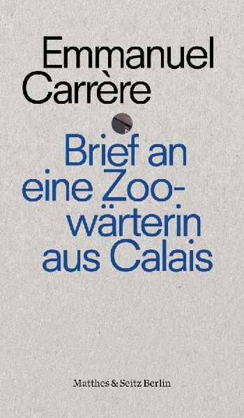 Brief an die Zoowärterin von Calais