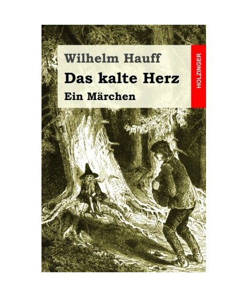 Das kalte Herz: Ein Märchen